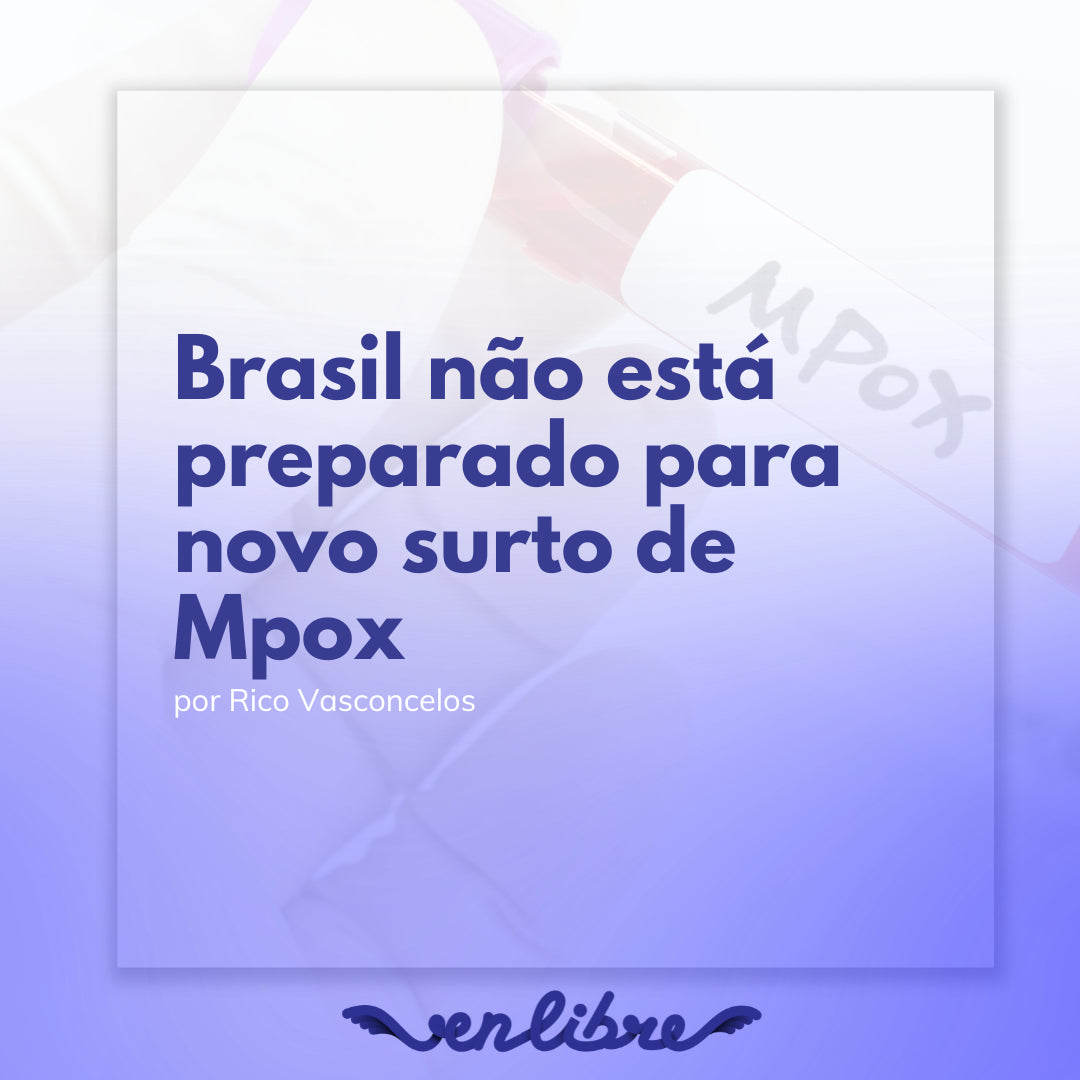 Brasil não está preparado para novo surto de Mpox