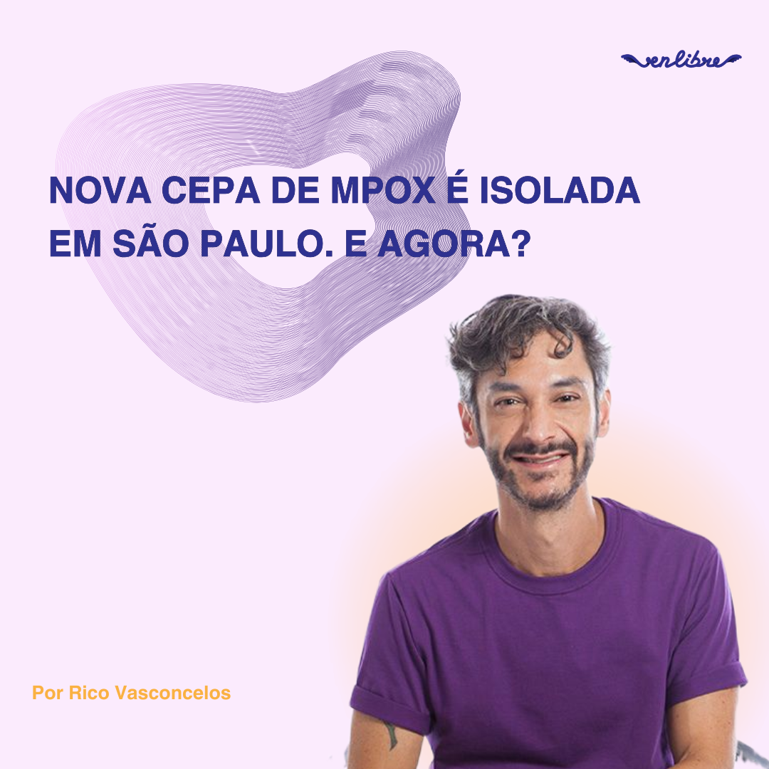 Nova cepa de Mpox é isolada em São Paulo. E agora?