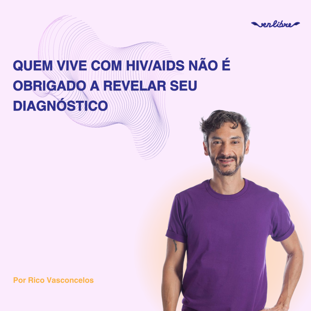 Quem vive com HIV/Aids não é obrigado a revelar seu diagnóstico