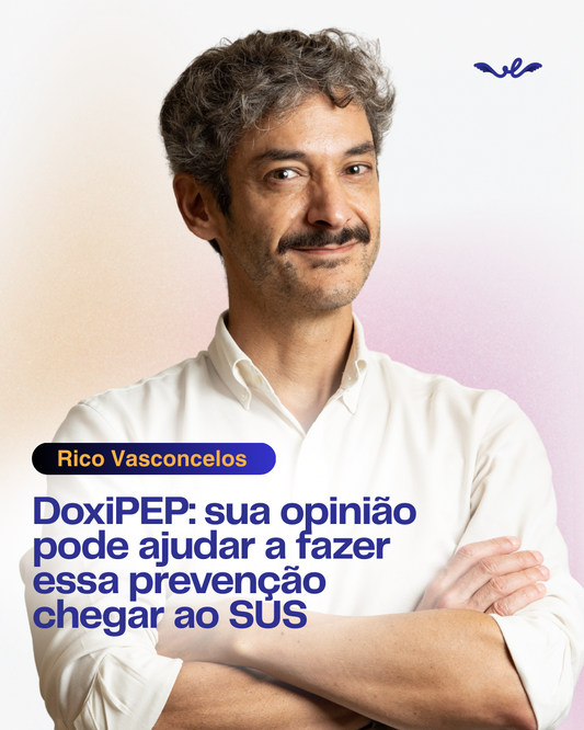 DoxiPEP: sua opinião pode ajudar a fazer essa prevenção chegar ao SUS