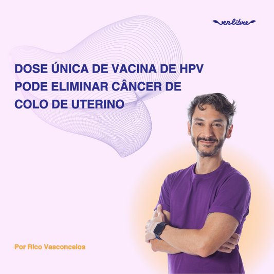 Dose única de vacina de HPV pode eliminar câncer de colo de uterino