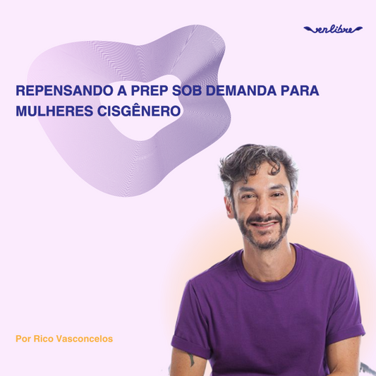 Repensando a PrEP Sob Demanda para mulheres cisgênero